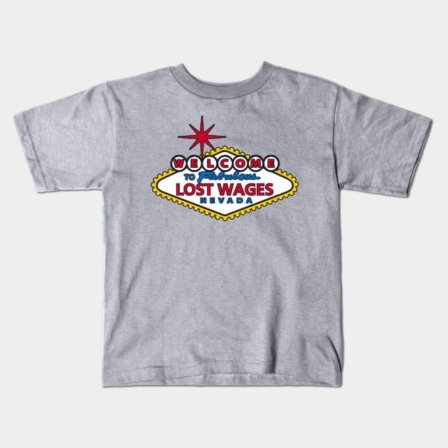 Welcome to Lost Wages Kids T-Shirt by DavesTees